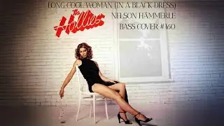 Long Cool Woman (In a Black Dress) - The Hollies - Bass Cover