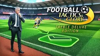 Football, Tactics & Glory &ndash; Treble Deluxe Edition. Switch, PS4, PS5, Xbox. Official English video.