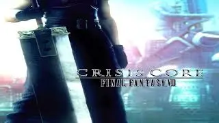 Crisis Core Final Fantasy VII | The Face of Lost Pride