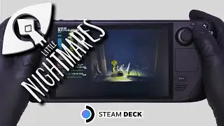 Steam Deck Gameplay | Little Nightmares | Steam OS