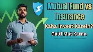 Mutual Fund vs Life Insurance | Best Investment Option? Full Comparison Explained