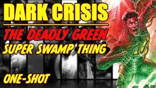 Dark Crisis ||The Deadly Green || (issue 1, 2022)