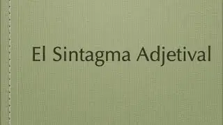 El Sintagma Adjetival