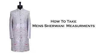 How To Take Mens Sherwani Measurment