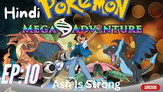 Pokemon mega adventure Ash is Strong Ep 10