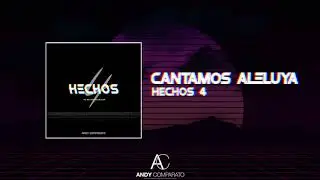 Andy Comparato - Cantamos Aleluya