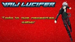 Vali Lucifer| Todo lo que necesitas saber| High School DxD