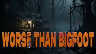 Что-то хуже, чем Бигфут