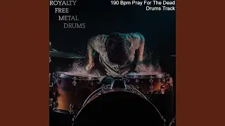 190 Bpm Pray For The Dead Drums Track