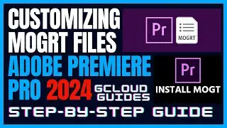Step-by-Step Guide to Installing a mogrt File in Adobe Premiere Pro |  Modifying mogrt Files