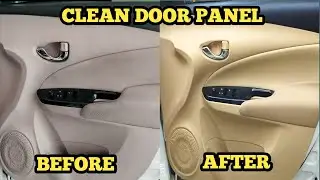 How to Clean Car Door Penal At Home