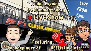 ● LIVE MR PS CLASSIC AMUSEMENTS | Pre Summer Party LIVE Arcade Session