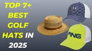 Top 7+ Best Golf Hats in 2025