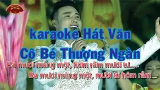 Kraoke Chầu Văn : Cô Bé Thượng Ngàn