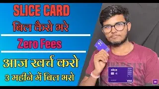 Slice Credit Card Payment Kaise Kare | Slice Card Repayment |Slice Card Bill Generation |Hindi Guide