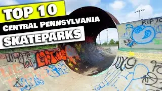 Top 10 Central Pennsylvania Skateparks | Pennsylvania Skateboarding
