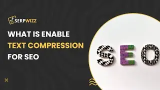 What Is Enable Text Compression? | Seprwizz SEO Reports