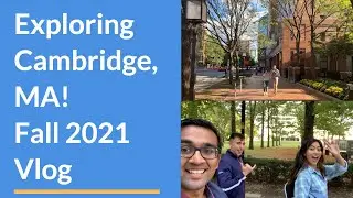 Exploring Cambridge, MA! | Fall 2021 Vlog