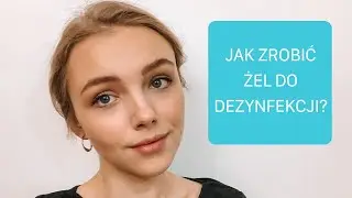 Jak zrobić żel do dezynfekcji DIY? - tylko 2 składniki