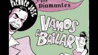 Pachuco Jose y Los Diamantes - Chicas Patas