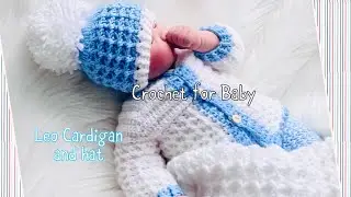 Adorable & Easy! Leo Baby Cardigan + Hat 👶 Beginner Friendly Crochet Patterns | Sizes Newborn to 2Yr