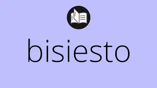 Que significa BISIESTO &bull; bisiesto SIGNIFICADO &bull; bisiesto DEFINICI&Oacute;N &bull; Que es BISIESTO