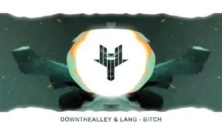 DownTheAlley & LANG - Bitch