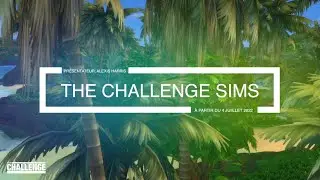 THE CHALLENGE- Teaser (T&eacute;l&eacute;-Realit&eacute; Sims 4)