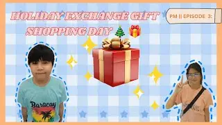Holiday Exchange Gift 🎁 Shopping Day 🛍🎄| Buying Bus Tickets 🎟 |PM EPISODE 3