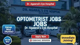 ​Urgent Requirement: Optometrist Job in Kalyan West | Dr. Agarwal's Eye Hospital 👁️