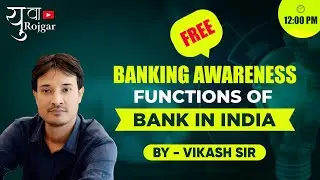 Functions of Bank in India | Banking Awareness Class by Vikash Sir | Free Govt Exam Preparation