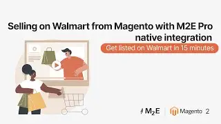 Selling on Walmart from Magento with M2E Pro native integration. Get listed on Walmart in 15 minutes