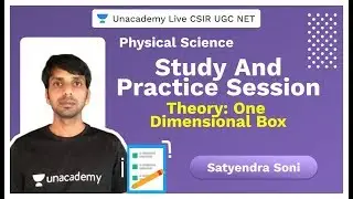 Learn One Dimensional Box in 30 Minutes | Physical Science |CSIR 2020 | Satyendra | Unacademy