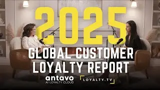Antavo's 2025 Global Customer Loyalty Report