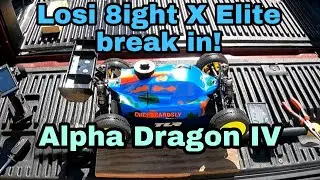 Losi 8ight X Elite breaking in the Alpha Dragon IV!!