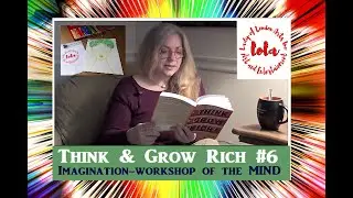 Imagination - workshop of the mind Chapter 6 Think and Grow Rich unabridged, Kim reads