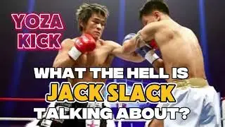 The Yoza Kick. EP 11 What the hell is Jack Slack talking about?