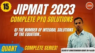 Must-Do JIPMAT 2023 Quant Questions | Number of Integral Solutions | 2IIM