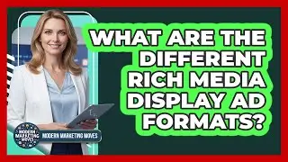 What Are The Different Rich Media Display Ad Formats? - Modern Marketing Moves