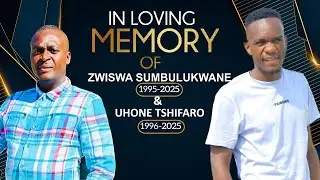 MEMORIAL SERVICE OF SUMBULUKWANE ZWISWA AND TSHIFARO UHONE