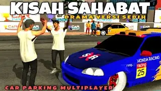 KISAH SAHABAT Drama versi sedih | car parking multiplayer