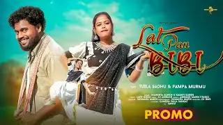 LAL PAN BIBI (PROMO)|| NEW SANTALI VIDEO 2026 || TUILA SADHU & PAMPA MURMU || MAHENTA & NAMITA