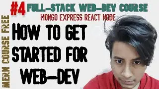 Setup your Local Web Development Environment to Get Started | Full-Stack Web-Development Course #4