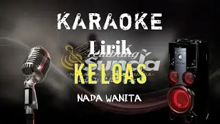 🟢Keloas - Tati Mutia karaoke Jaipong bajidor 2022 KORG PA700 !! NADA WANITA LIRIK ‼️‼️