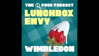 Lunchbox Envy Bonus: Wimbledon