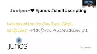 Introduction to On Box Shell scripting # Juniper Platform Automation #1