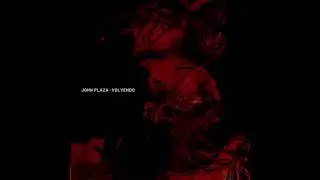 John Plaza - FRLV (Sam Wilson Remix) [Dosis Records]
