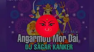 Angarmoti Mor Dai (Tapori Underground) Dj Sagar Kanker