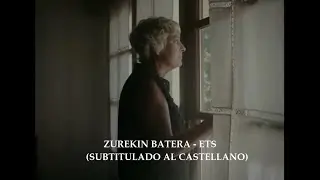 Zurekin batera - ETS (Subtitulado al castellano)