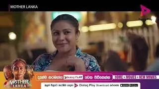 Mother Lanka | Watch Now On Dialog Play